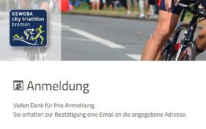 Anmeldung erfolgt, beim City Triathlon Bremen 2017